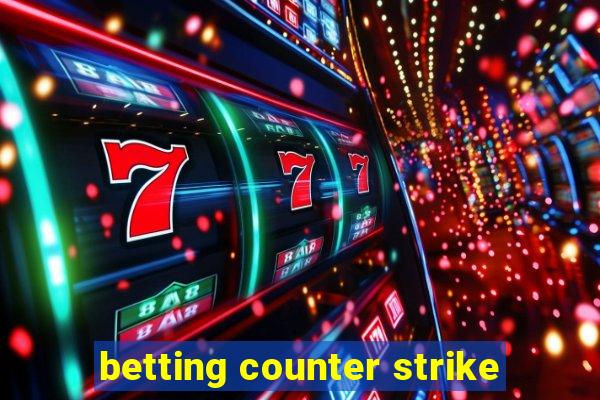 betting counter strike