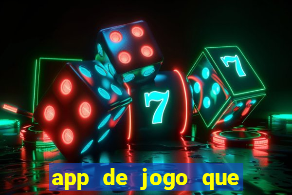 app de jogo que ganha dinheiro