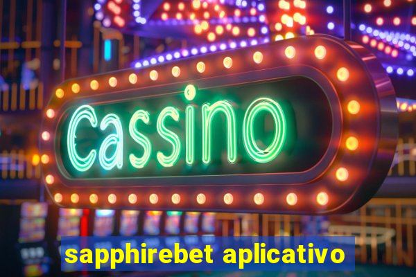 sapphirebet aplicativo