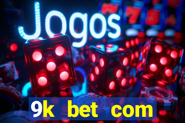 9k bet com registrar login