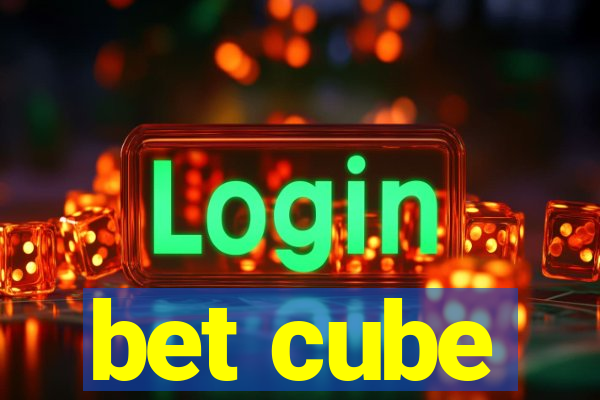 bet cube