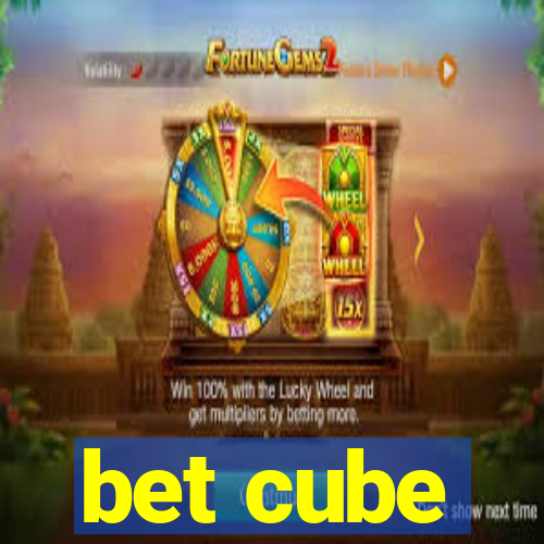 bet cube