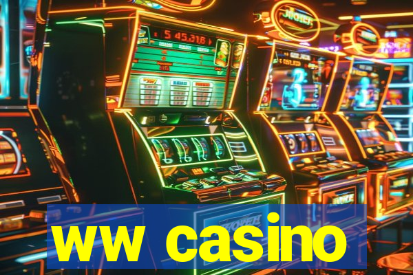 ww casino