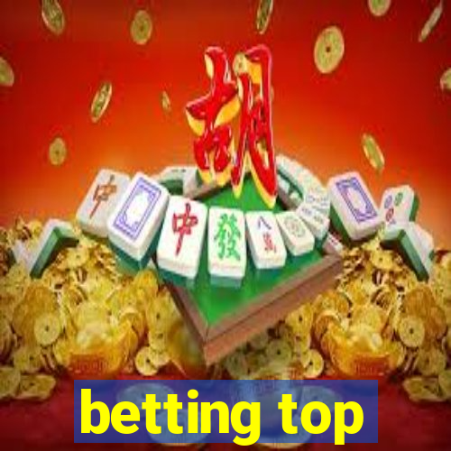 betting top