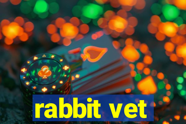 rabbit vet