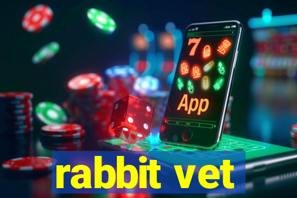 rabbit vet