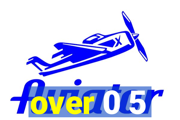 over 0 5