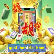 qual horário bom de jogar fortune tiger