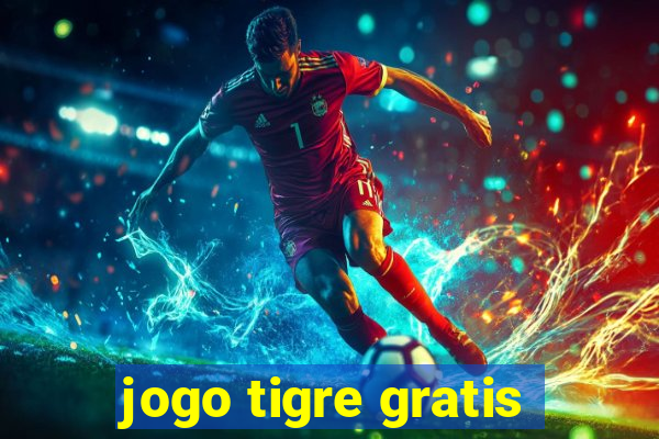 jogo tigre gratis