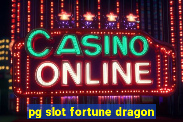 pg slot fortune dragon