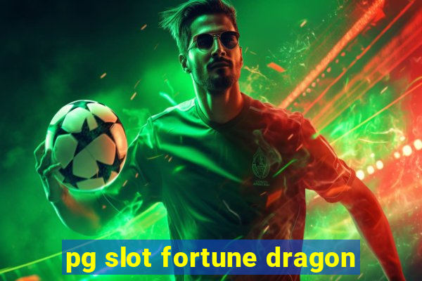 pg slot fortune dragon