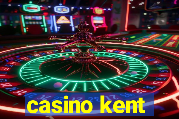 casino kent