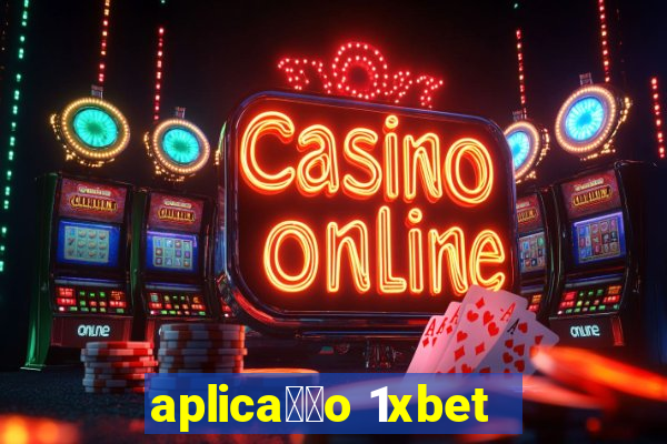 aplica莽茫o 1xbet