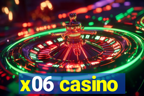 x06 casino