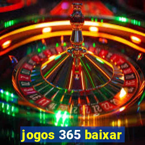 jogos 365 baixar