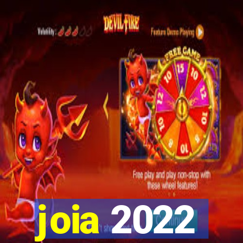 joia 2022