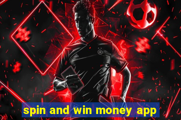 spin and win money app