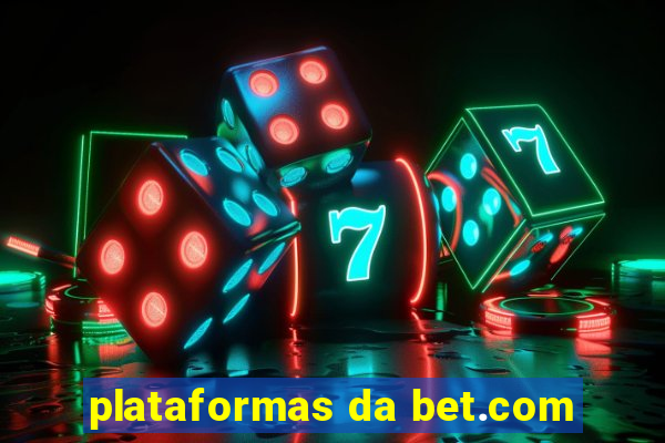 plataformas da bet.com