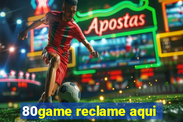 80game reclame aqui