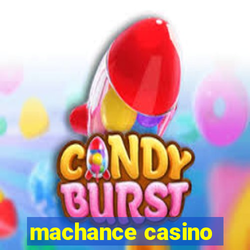 machance casino