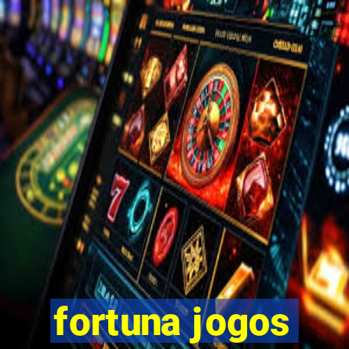 fortuna jogos