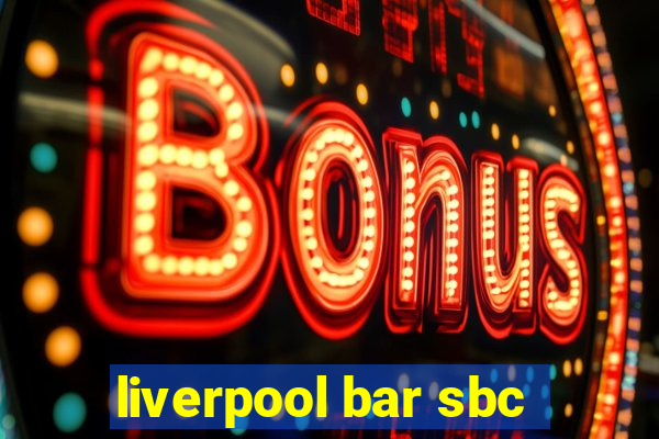 liverpool bar sbc