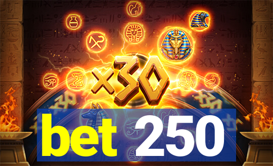 bet 250