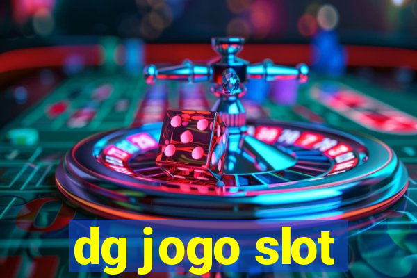 dg jogo slot