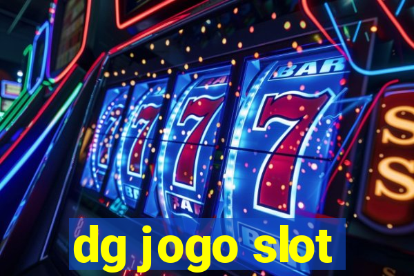 dg jogo slot