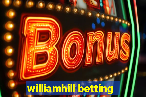 williamhill betting