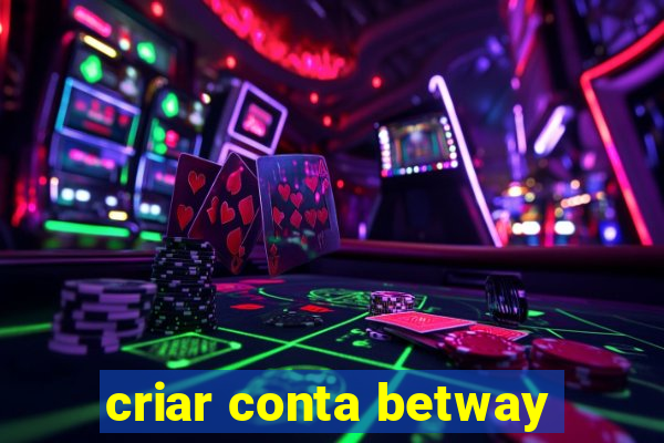 criar conta betway