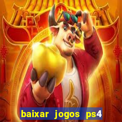 baixar jogos ps4 pkg pt br