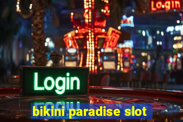 bikini paradise slot