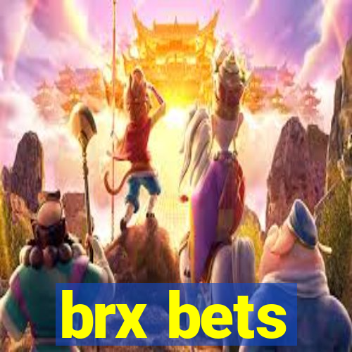 brx bets