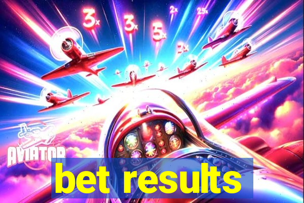 bet results