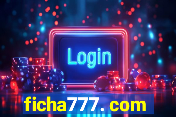 ficha777. com