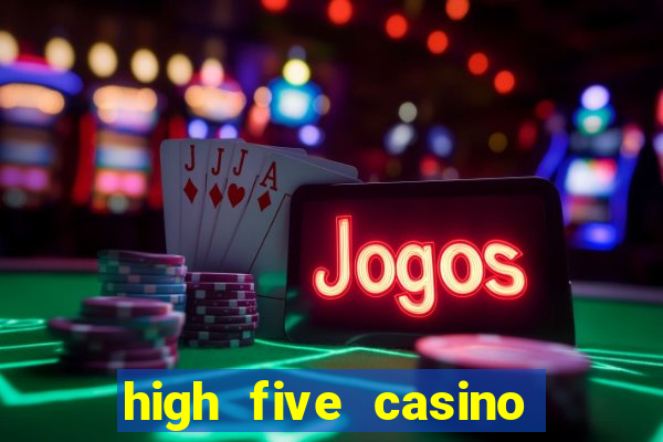 high five casino real slots