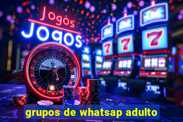 grupos de whatsap adulto