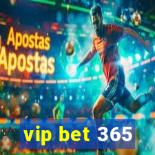 vip bet 365