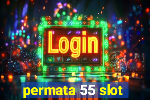 permata 55 slot