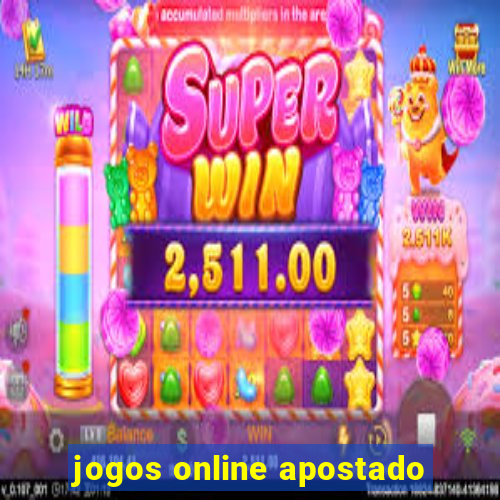 jogos online apostado