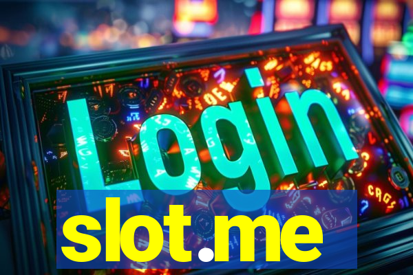 slot.me