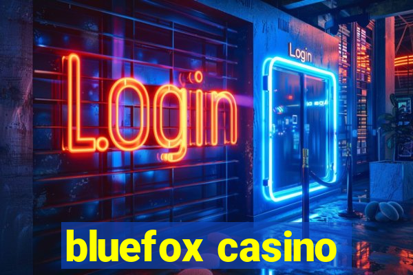 bluefox casino