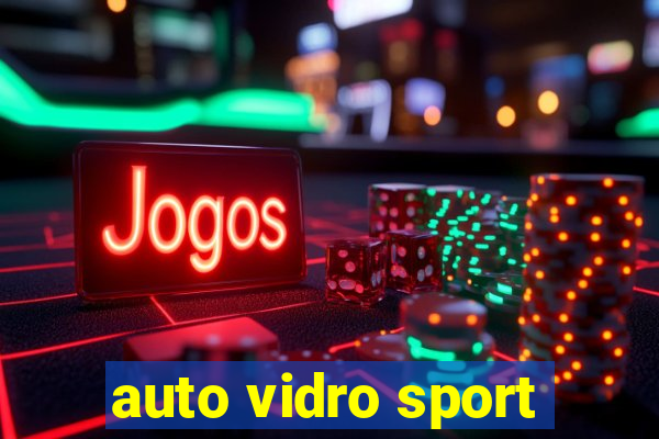 auto vidro sport