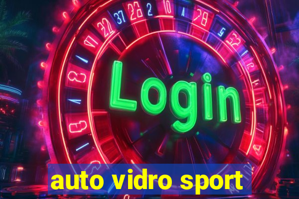 auto vidro sport