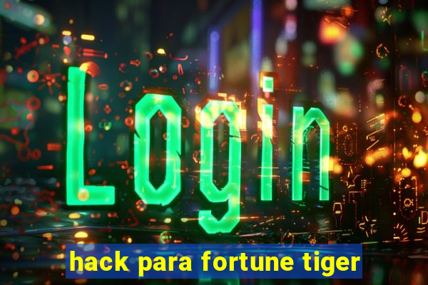 hack para fortune tiger