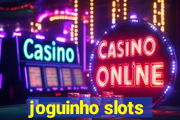 joguinho slots