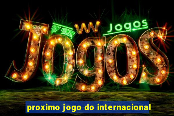 proximo jogo do internacional