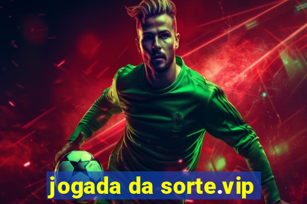 jogada da sorte.vip