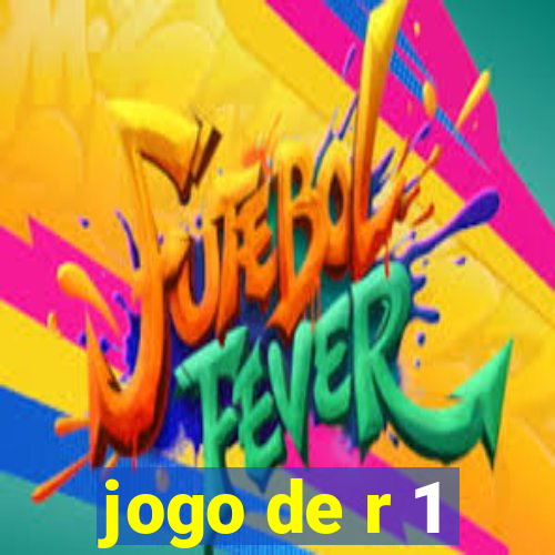 jogo de r 1